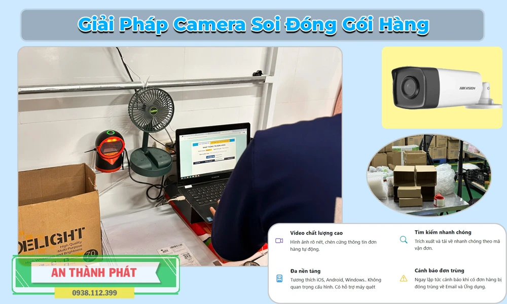 giải pháp camera soi đóng gói hàng, camera giám sát đóng hàng, camera quay đóng gói sản phẩm, camera quan sát kho hàng, camera kiểm soát đơn hàng, camera ghi hình quy trình đóng gói, camera theo dõi nhân viên đóng hàng, camera chống nhầm đơn hàng, camera lưu thông tin kiện hàng, camera soi mã vận đơn, camera giám sát shop online, hệ thống camera đóng gói thông minh,camera soi đóng gói hàng