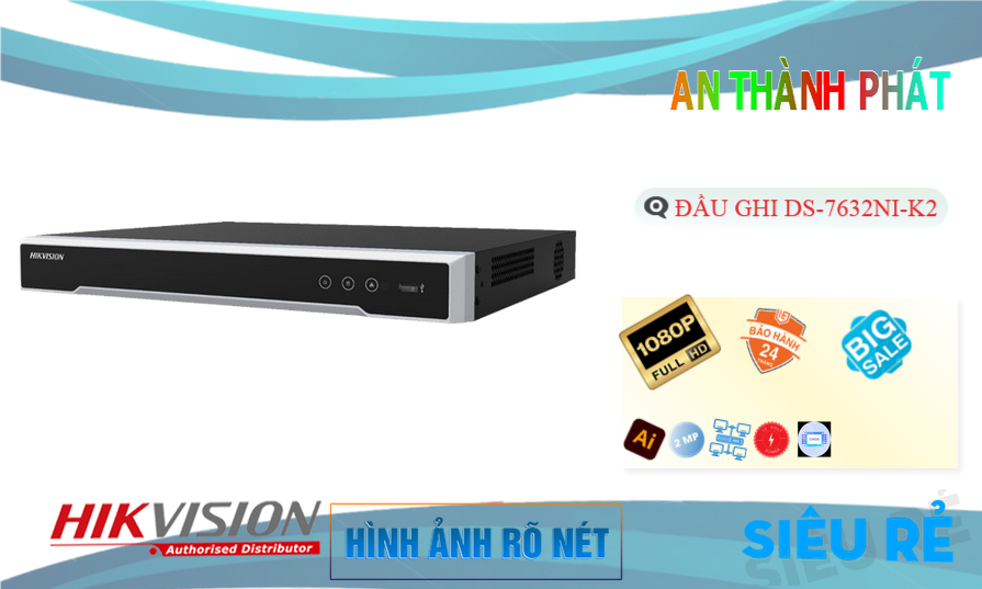 ❇ DS-7632NI-K2 Hình Ảnh Đẹp Hikvision ❇ DS-7632NI-K2 Hình Ảnh Đẹp Hikvision
