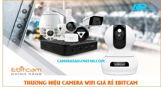 thương hiệu camera wifi giá rẻ Ebitcam
